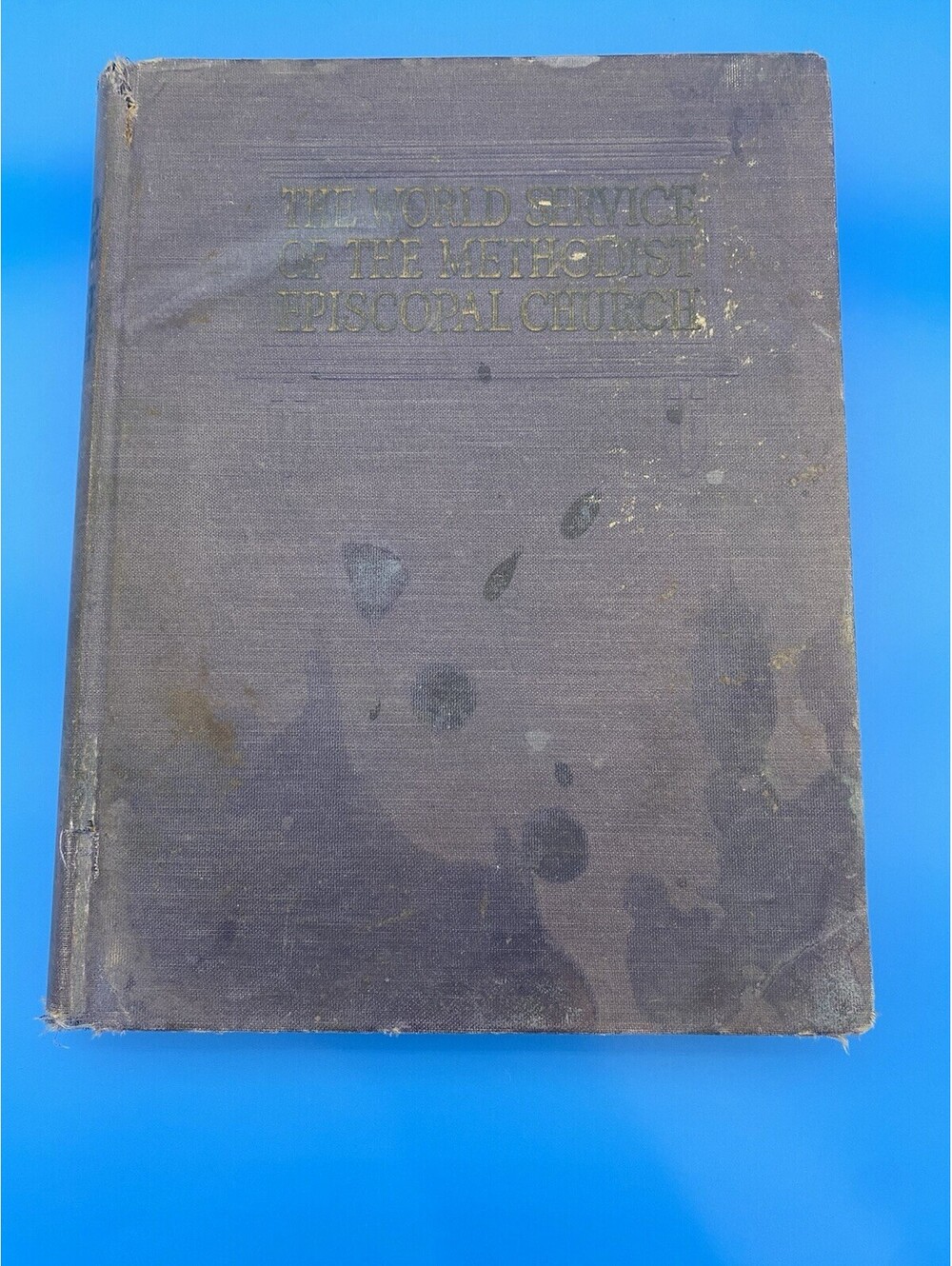 The World Service of the Methodist Episcopal Church Hardcover Book - 1923 ATQ